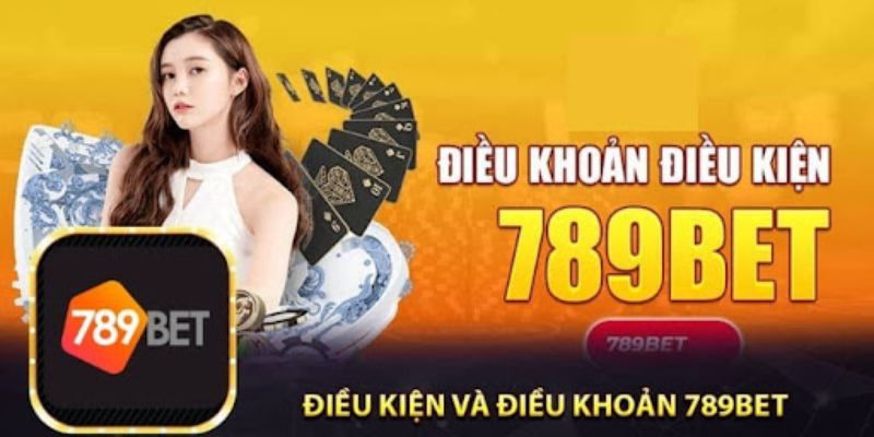 Quy định trong điều khoản của 789bet