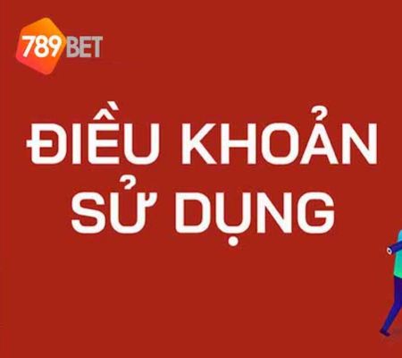 điều khoản sử dụng 789bet