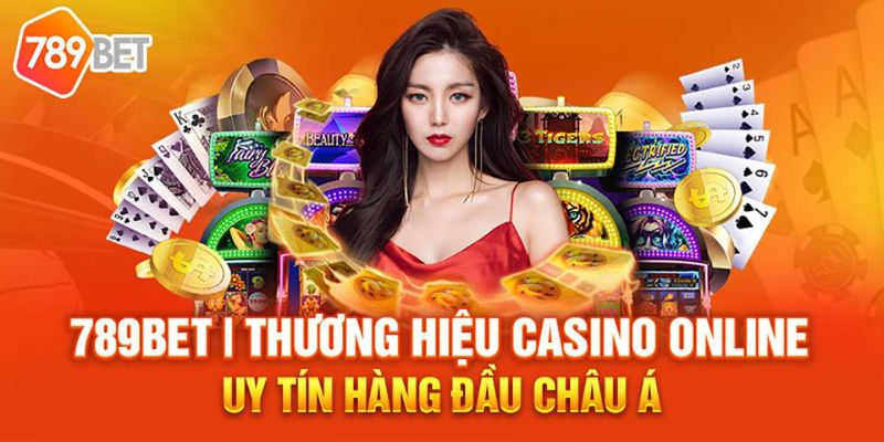 Giới thiệu sơ lược về sảnh cược casino 789Bet