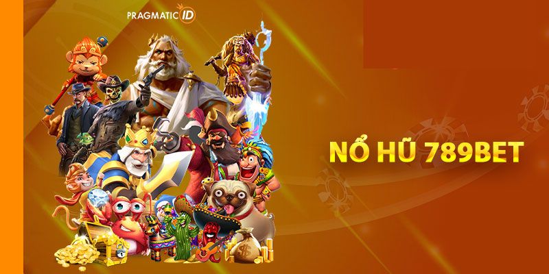 Nổ Hũ online tại 789bet là gì?